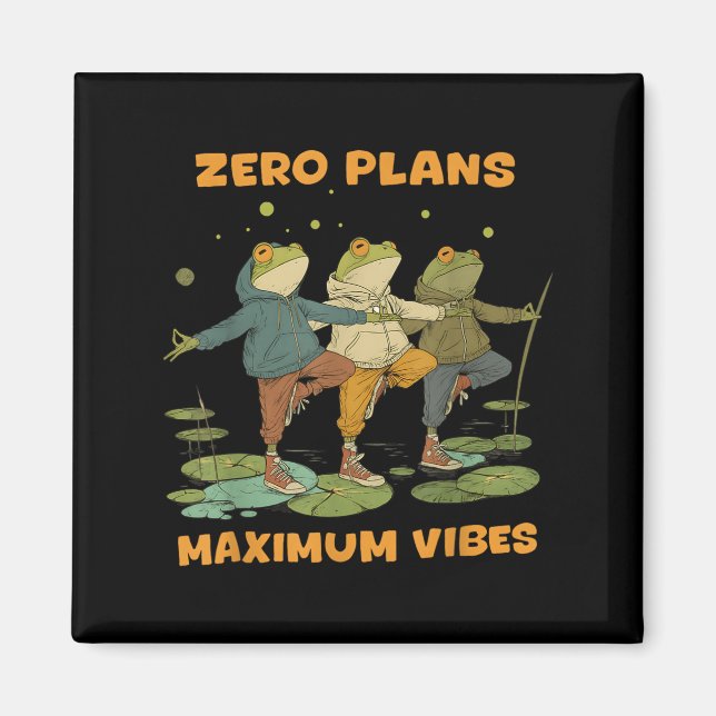 Aimant Zéro Plans Vibes maximum Funky Frog Chill Sweat -  (Devant)
