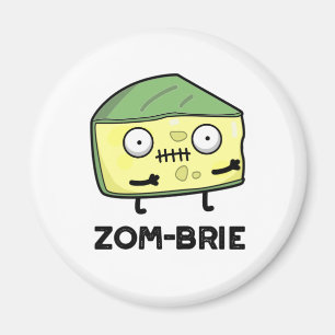 Aimant Zom brie Drôle Halloween Zombie Brie Pun fromage