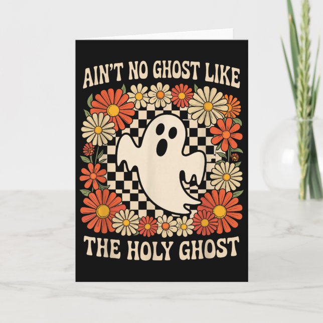 Ain't No Ghost Like The Holy Ghost Christian H Card (Front)