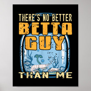 Ain’t Anybody Betta Than Me Funny Shrimp Aquarium Poster
