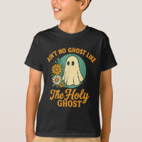 Ain’t No Ghost Like The Holy Ghosts Christian Cute