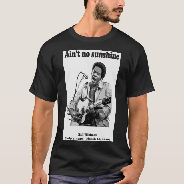 Ain;t no sunshine Essential T-Shirt (Front)