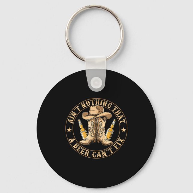 Ain’t Nothing That A Beer Can’t Fix Country Beer F Keychain (Front)