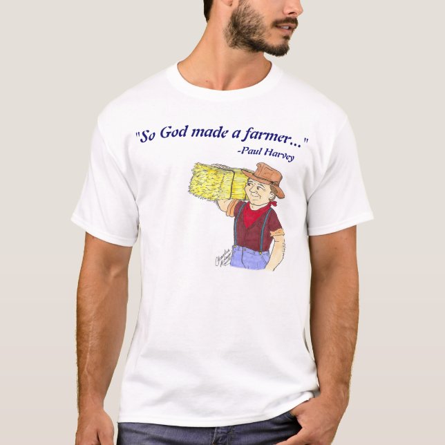 "Ainsi Dieu a fait un T-shirt d'agriculteur" - (Devant)