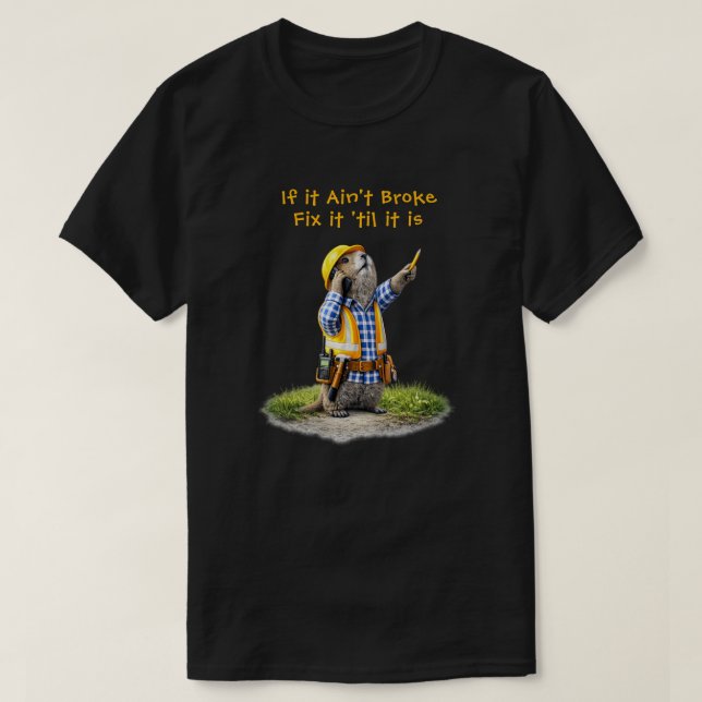 "Ain't Broke" T-Shirt (Design Front)