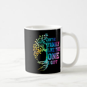 Ain't family like the one got funny family reunion coffee mug