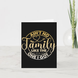 Ain't family like the one got matching family card