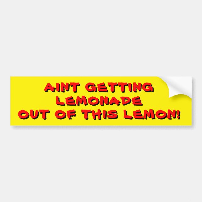 Aint Getting Lemonade out of this Lemon Red Bumper Sticker (Front)
