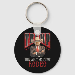 Ain't My First Rodeo Shirt Western Cowboy Funny Tr Keychain