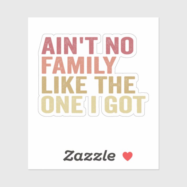 Ain't No Family Like The One I Got Family Reunion  (Sheet)