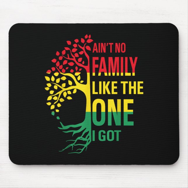 Ain't No Family Like The One I Got Funny Family Re Mouse Pad (Front)