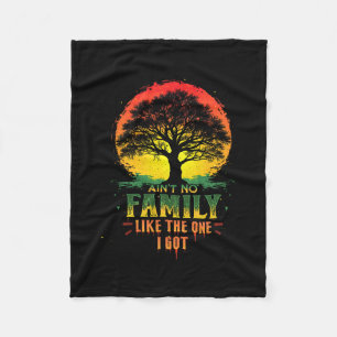 Ain't No Family Like The One I Got Matching Family Fleece Blanket