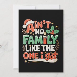 Ain't No Family Like The One I Got Xmas Christmas Holiday Card