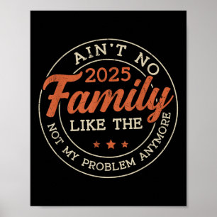 Aint No Family Like The One Retro Gruge Family Reu Poster