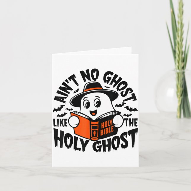 Ain't No Ghost Like The Holy Ghost Christian Hallo Card (Front)