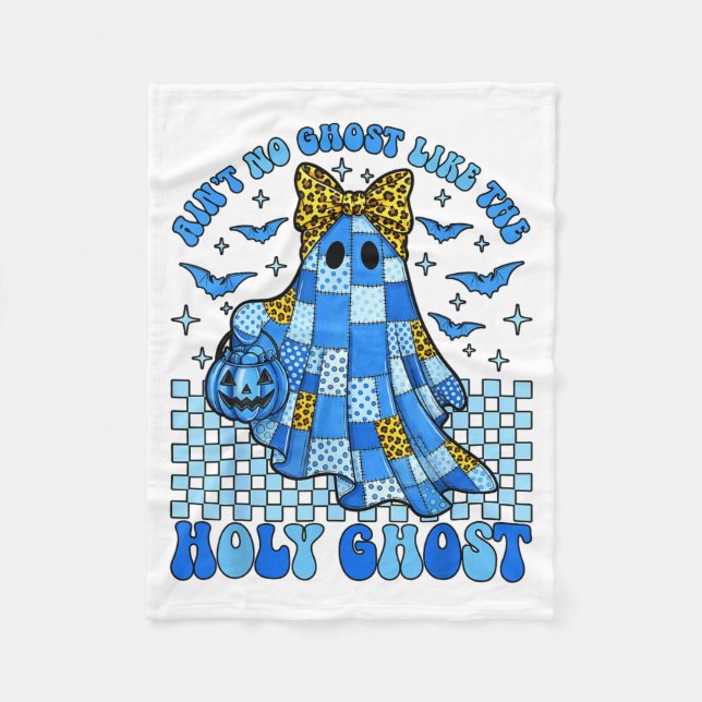 Aint No Ghost Like The Holy Ghost Christian Hallow Fleece Blanket (Front)