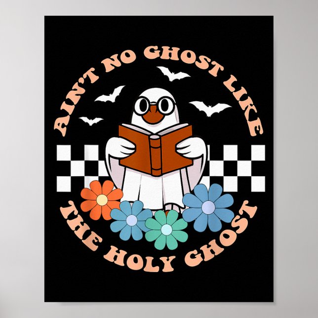 Aint No Ghost Like The Holy Ghost Funny Christian  Poster (Front)