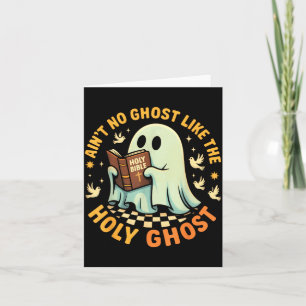 Ain't No Ghost Like The Holy Ghost Funny Faith Pun Card