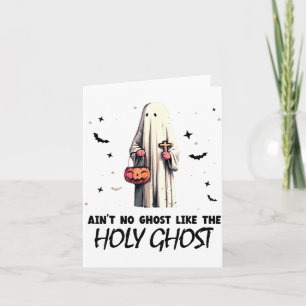 Ain't No Ghost Like The Holy Ghost _ Halloween _ B Card
