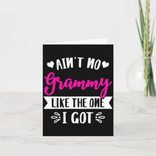 Ain't No Grammy Like The One I Got Family Reunion  Card