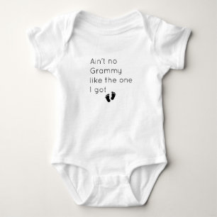 ain't no grammy like the one i got Grammy for Baby Bodysuit