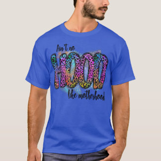 Aint No Hood Like A Motherhood Leopard Sunflower W T-Shirt