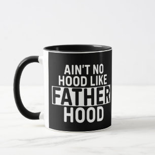 Ain't No Hood Like Fatherhood  Fathers Day Black  Mug
