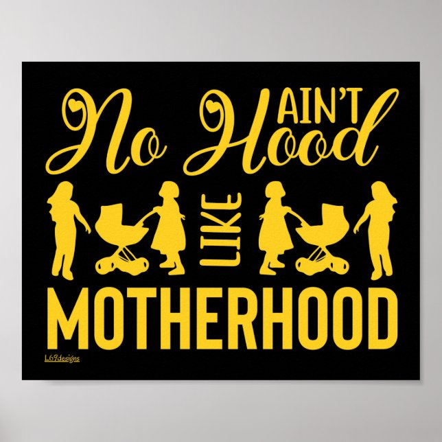 AIN'T NO HOOD LIKE MOTHERHOOD funny mother's day   Poster (Front)