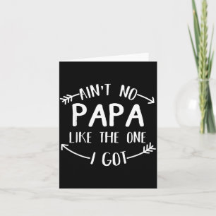 Ain't No Papa Like The One I Got Funny Family Reun Card