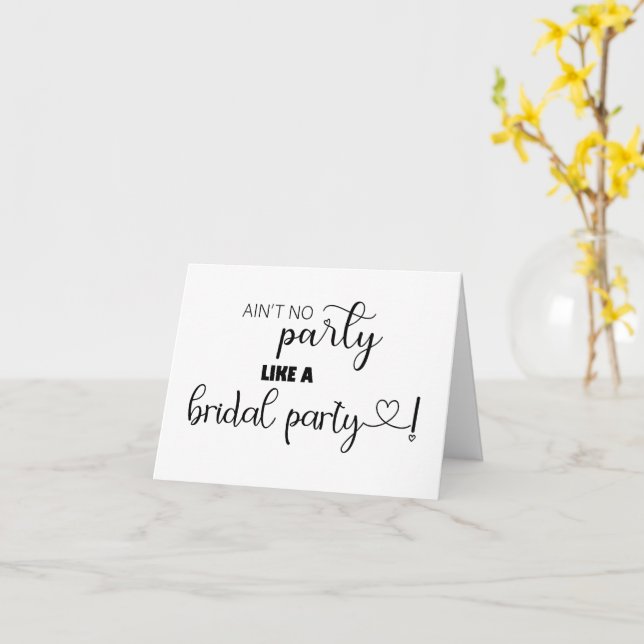 Ain't no party like a bridal party folded card (Yellow Flower)