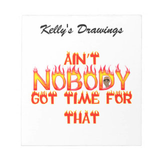 Ain't Nobody Got Time Sweet Brown Notepad