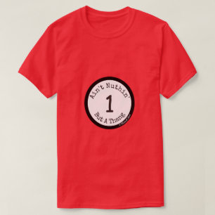 Ain't Nuthin' But A Thang 1 - A MisterP Shirt