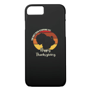 Ain't Seen Stuffing Yet - Happy Thanksgiving Boxy Case-Mate iPhone Case