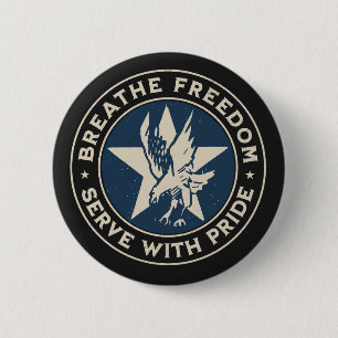 Air Force - Breathe freedom, serve with pride. 2 Inch Round Button