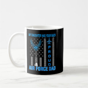 Air Force Dad My Daughter Has Your Back USA Flag F Coffee Mug