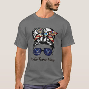 Air Force Mom Messy Bun Sunglasses Military Mom Mo T-Shirt