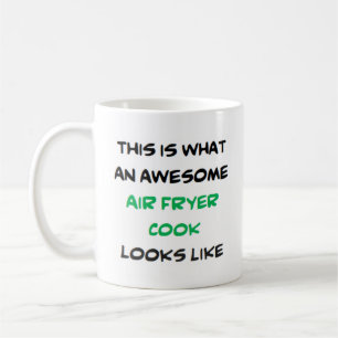 air fryer cook, awesome coffee mug