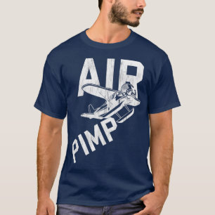 Air Pimp Pilot Funny Distressed Quote Propeller Pl T-Shirt