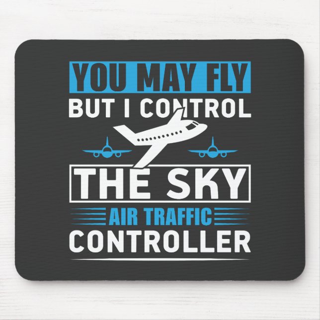 Air Traffic Controller Airport Funny Quote Mouse Pad (Front)