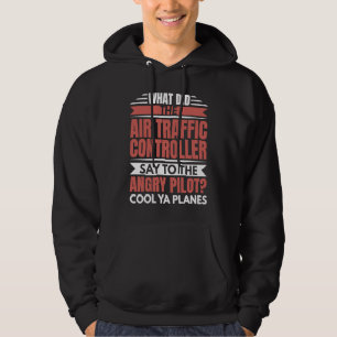 Air Traffic Controller Angry Pilot Aviation Airpla Hoodie