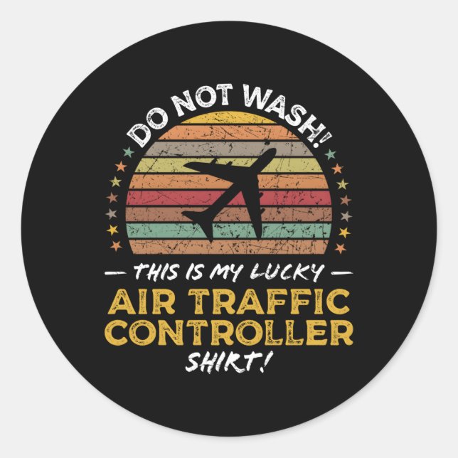 Air Traffic Controller Atc Airplane Quote Classic Round Sticker (Front)
