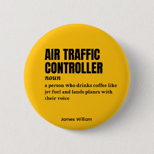 Air Traffic Controller – Fun Definition Badge 2 Inch Round Button