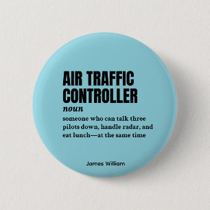 Air Traffic Controller – Tower Humour Definition 2 Inch Round Button