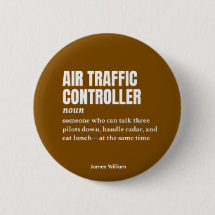 Air Traffic Controller – Unique Job Definition 2 Inch Round Button