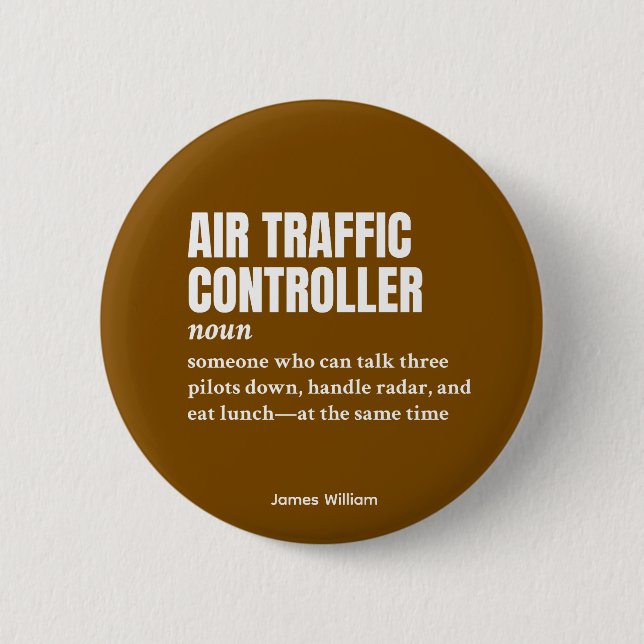 Air Traffic Controller – Unique Job Definition 2 Inch Round Button (Front)