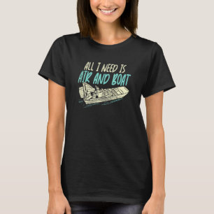 Airboat Air And Boat, Swamp, Planeboat, Fanboat, F T-Shirt
