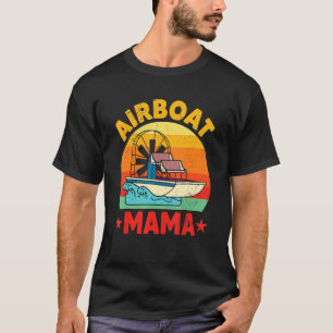 Airboat Mother   Aircraf Engine   Bowfishing Fan T-Shirt
