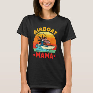 Airboat Mother Aircraf Engine Bowfishing Fan T-Shirt