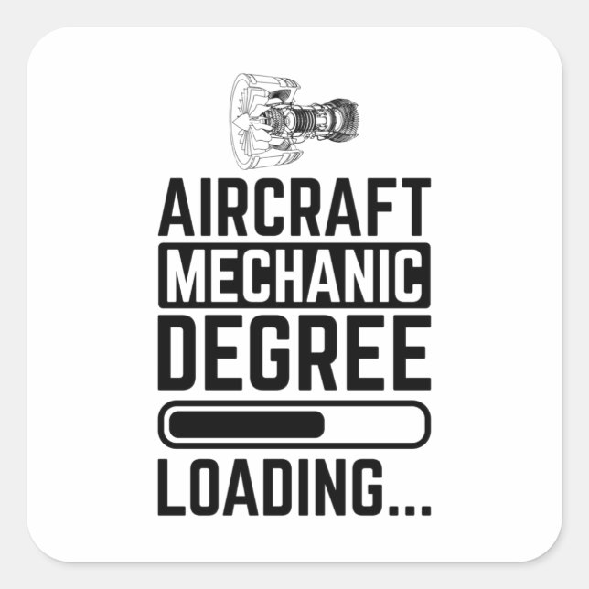 Aircraft Mechanic Degree Loading Square Sticker (Front)
