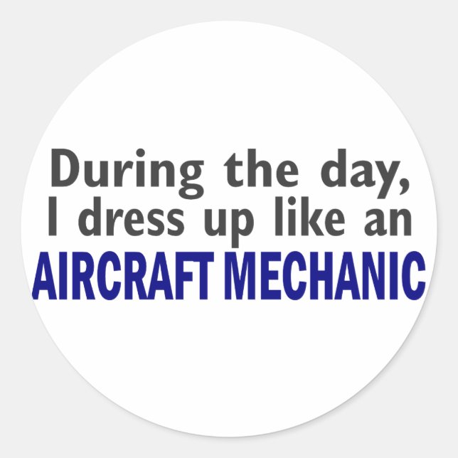 Aircraft Mechanic During The Day Classic Round Sticker (Front)